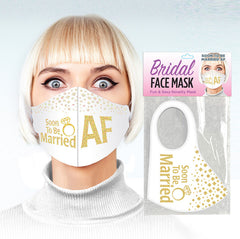 Bridal Face Mask - Soon To Be Married AF - Novelty Mask