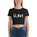 Women’s Crop Top - SLAVE in 2 colours